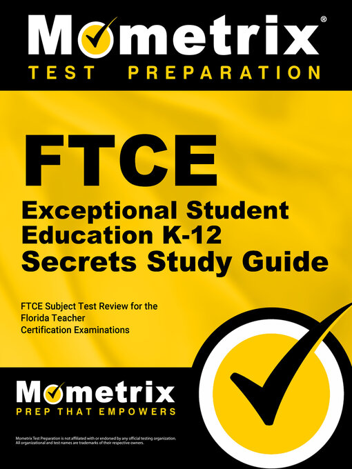 Title details for FTCE Exceptional Student Education K-12 Secrets Study Guide by FTCE Subject Exam Secrets Test Prep Team - Available